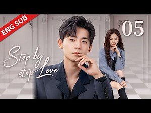 ENG SUB【Step by Step Love】EP05 | Unexpectedly, the beauty had an infant matrimony with her boss!