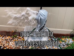 ORECK VACUUM WATER DESTRUCTION