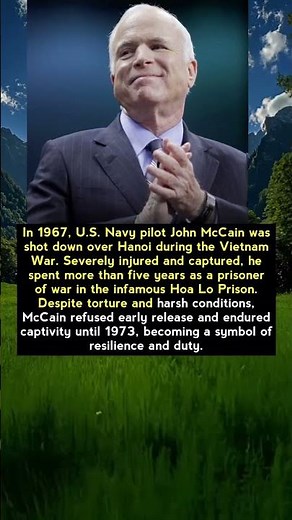 John McCain’s 5½ Years as a POW: The Story of Endurance in Vietnam