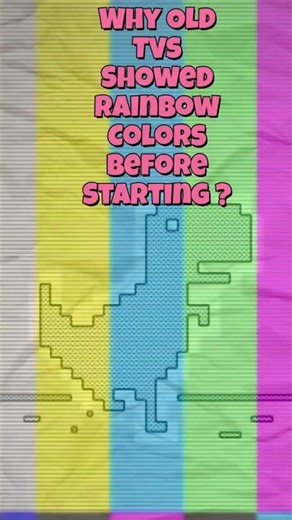 Why Old TVs Showed RAINBOW Colors Before Starting ?