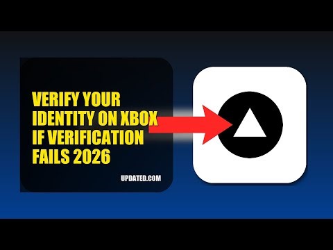 How To Verify Your Identity On Xbox If Verification Fails 2026 (UPDATED GUIDE)