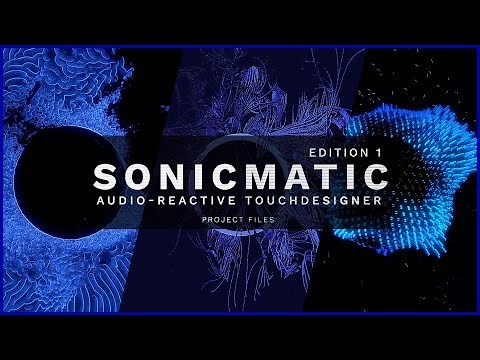 SONICMATIC Edition 1 - Free download Touchdesigner project files