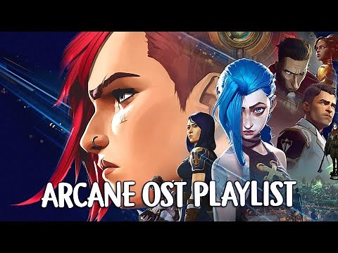 Arcane OST: League of Legends Playlist All (Soundtrack from the Animated Series) | Riot Games Music