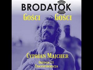 Cyprian Majcher - Transformacja czyli jak zrozumieć siebie i osiągnąć bezwarunkowe szczęście