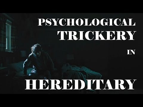 Psychological trickery in HEREDITARY movie / film analysis by Rob Ager / Collative Learning