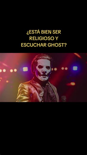 ¿Está bien ser religioso y escuchar GHOST?