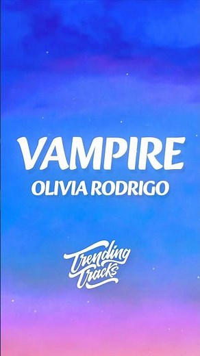 Olivia Rodrigo - vampire (Clean - Lyrics)