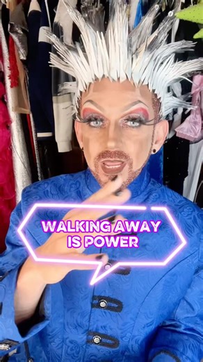 What Drag Teaches You About Walking Away Without Losing Power
