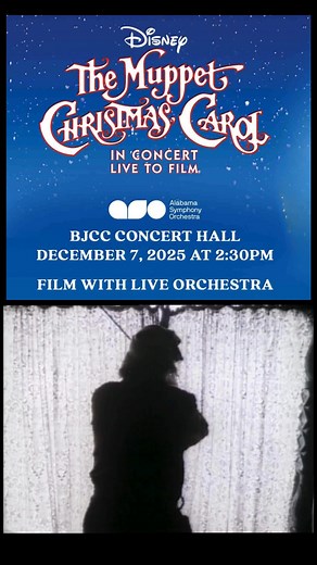 The ASO presents Disney’s The Muppet Christmas Carol in Concert featuring the complete film, with the orchestra score performed live to picture. The Muppets present Charles Dickens’ classic holiday tale, with Kermit the Frog playing Bob Cratchit, the put-upon clerk of stingy Ebenezer Scrooge (Michael Caine), and features many more of your favorite Muppet characters. This special holiday event is fun for the whole family! | Alabama Symphony Orchestra | Facebook