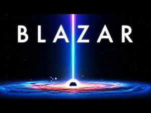 Blazars — The Most Powerful Beams In The Universe — deep space,