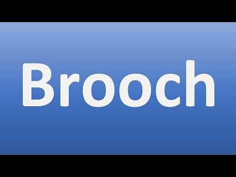 How to Pronounce Brooch
