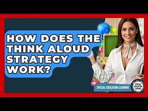 How Does The Think Aloud Strategy Work? - Special Education Learning