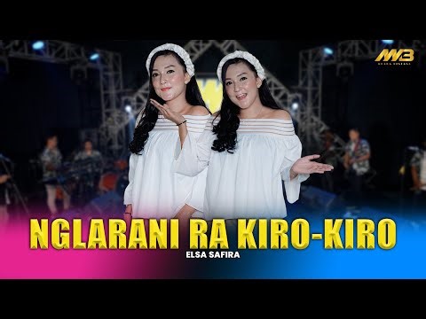 ELSA SAFIRA - NGLARANI RA KIRO-KIRO Ft. BINTANG FORTUNA ( Official Music Video )