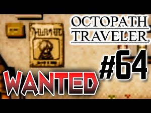 賞金首になりました『オクトパストラベラー（OCTOPATH TRAVELER）』を実況プレイpart64