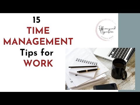 15 TIME MANAGEMENT Tips for WORK