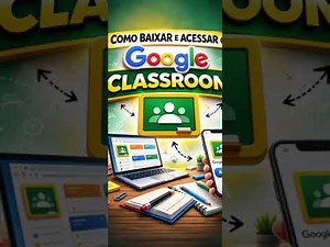 Como Baixar e Acessar o Google Classroom pelo Celular (Passo a Passo Atualizado)