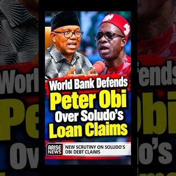 WORLD BANK RECORDS DEBUNK SOLUDO’S CLAIMS AGAINST PETER OBI #peterobi #2027election #okmovement #ndc