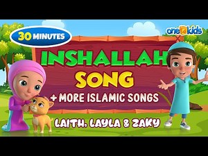 Inshallah Song + more Islamic Songs | Laith, Layla & Zaky