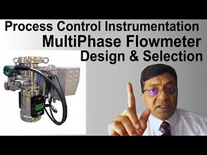 Multiphase Flowmeter Design, Selection & Implementation- Oil & Gas Upstream