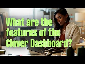 What are the features of the Clover Dashboard?