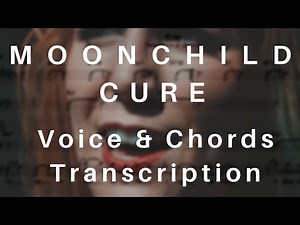 Moonchild - Cure (Voice & Chords Transcription | Songbook style)