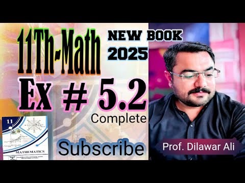 11th Class Math Exercise 5.2 Complete Solution - Smart Sallybus | New Book 2025 | Prof. Dilawar Ali