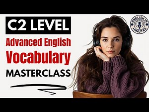 Advanced English Vocabulary Masterclass | C2 English Listening & Speaking Practice | English Podcast