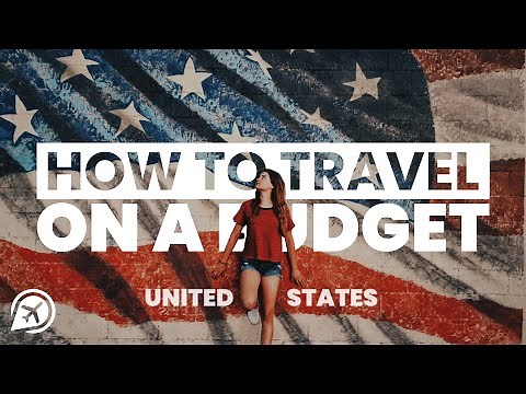 HOW TO TRAVEL ON A BUDGET IN THE USA