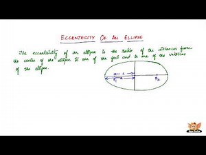 What is Eccentricity of an Ellipse?