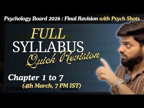 Psychology Class 12 Full Syllabus One Shot Revision | CBSE Board 2026 Chapter 1 to 7 | Psych Shots