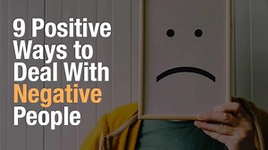9 Positive Ways to Deal With Negative People