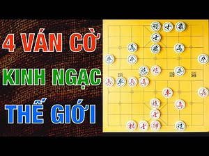 4 Ván Cờ Tướng Nổi Tiếng Nhất Quả Đất 😱