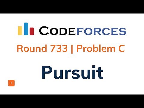 Pursuit | Problem C | Codeforces Round 733 | Solution with Explanation | C++ Code