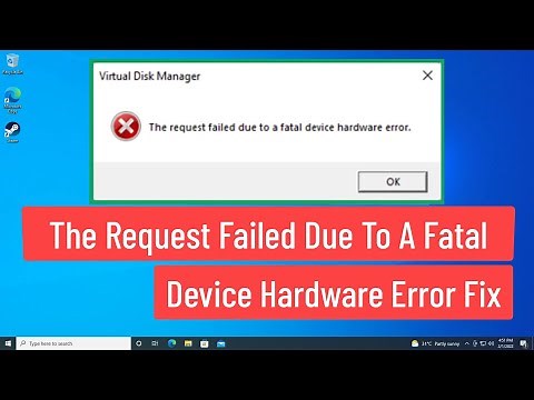 Request Failed Due To Fatal Device Hardware Error Fix