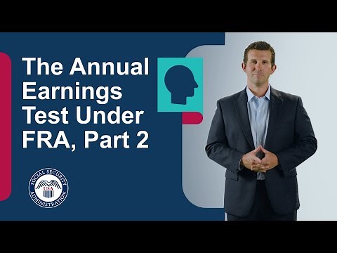 The Annual Earnings Test Under FRA, Part II (How it is Applied)