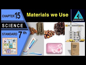 Materials we Use | Std 7 | Science | Ch.15 | Maharashtra Board