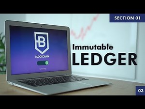 Immutable Ledger | Learn Blockchain | Section 1 | Part 3
