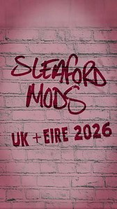 Sleaford Mods | UK + Eire 2026. The country’s in fucking bits, so we might as well tour it. Sign up to the mailing list before midnight on Tuesday to get... | Instagram
