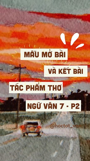 Mở bài các tác phẩm thơ Ngữ văn 7 - P2 nè #nguvan #hocvanbangcongthuc #learnontiktok #studywithme #fpyシ