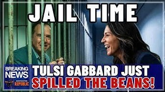Jail Time! Tulsi Gabbard Just Spilled the Beans! | Alternative | Before It's News