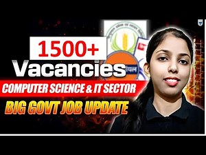 1500+ Govt Vacancies in Computer Science & IT Sector | Big Government Job Update 2025