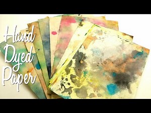Hand Dying Papers - Different Ways to Color Paper - Fly the Coop Friday!