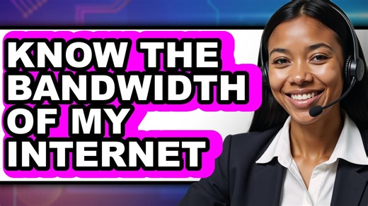 How to Know the Bandwidth of My Internet (only Way)