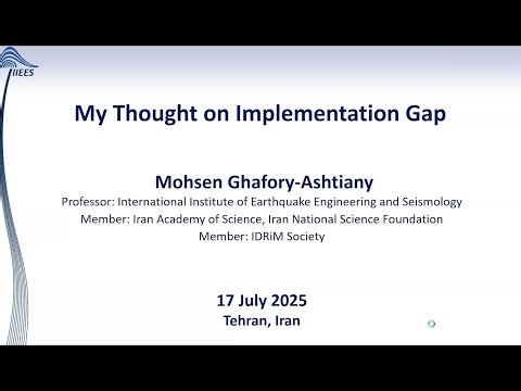 IDRiM Implementation Gap Task Force Seminar #6: Prof. Mohsen Ashtiany