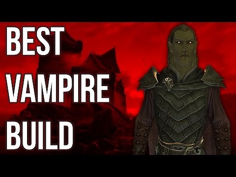 Best Vampire Build - The Vampire Lord - Skyrim Builds