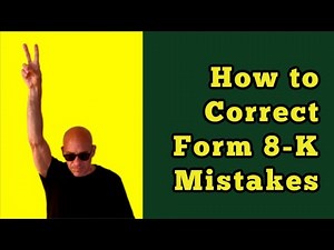 How to Correct Form 8-K Mistakes