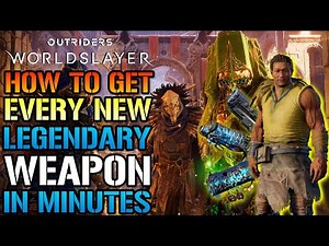 Outriders: Worldslayer How To Get Every NEW LEGENDARY WEAPON! GEAR & MODS! In MINUTES!