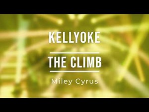 Kellyoke | The Climb (Miley Cyrus)