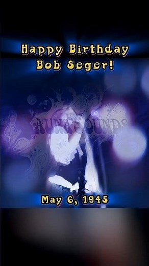 Happy Birthday Bob Seger! 🎂