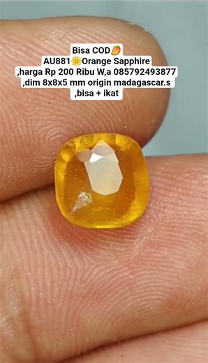 Bisa COD🥭AU881🌼Orange Sapphire,harga Rp 200 Ribu W,a 085792493877,dim 8x8x5 mm origin madaga